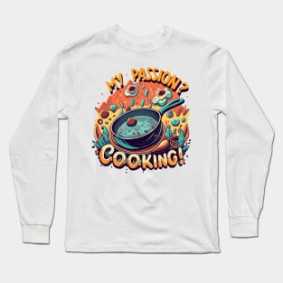 Cooking passion Long Sleeve T-Shirt